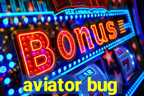 aviator bug